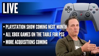 PlayStation Show Coming Next Month  All Xbox Games On The Table For PS5  More Acquisitions Coming [upl. by Kris597]