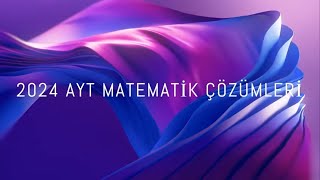 2024 AYT MATEMATİK ÇÖZÜMLERİ 3 [upl. by Iror60]