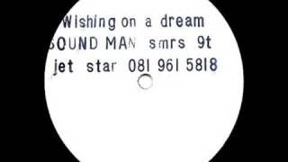 Sound Man  Wishing on a Dream Mix 2 [upl. by Bevvy]