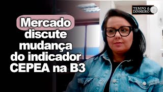 Boi gordo mercado discute mudança do indicador CEPEA na B3 informa Carla Mendes [upl. by Nohtiek395]