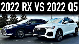 2022 Lexus RX 350 Vs 2022 Audi Q5 Decisions [upl. by Reiche790]