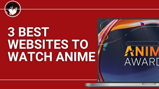 Top 3 BEST Websites To Watch Anime For Completely FREE [upl. by Einnel]