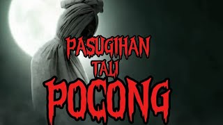 TEROR POCONG‼️PASUGIHAN TALI POCONG‼️ [upl. by Ydnih]