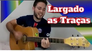 Largado as Traças cover no violão Zé Neto e cristiano música mais visualizada do ZNC [upl. by Yeslaehc]