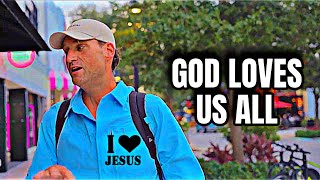 CHRISTIAN EDOMITE SAYS “ GOD LOVES ERRBODY “ STREET DEBATE “ [upl. by Alec686]