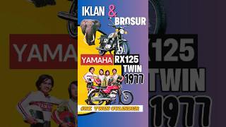 Iklan amp Brosur Yamaha RX 125 Twin 1976 yamaha2tak iklanjadul yamaharx125 yamahaindonesia rx125 [upl. by Komara]