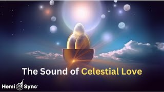 Divine Celestial Love  Healing Music with HemiSync Frequencies For Peaceful Meditation binaural [upl. by Beret860]