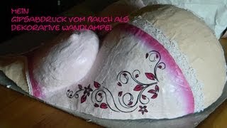 Babybauch Gipsabdruck Wandlampe DIY Tutorial [upl. by Didi]