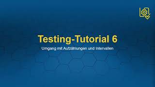 TestingTutorial 6  Umgang mit Aufzählungen und Intervallen [upl. by Gifferd]