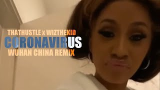 Cardi B  Coronavirus Wuhan China Remix 🔥 [upl. by Nesral]