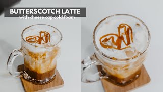 Iced Butterscotch Latte with Cheese Cap Cold Foam [upl. by Acinad]