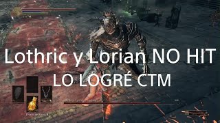 Lothric y Lorian NO HIT LO LOGRÉ CTM60 intentos [upl. by Seth283]