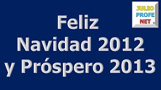 FELIZ NAVIDAD 2012 Y PRÓSPERO 2013 [upl. by Laine]