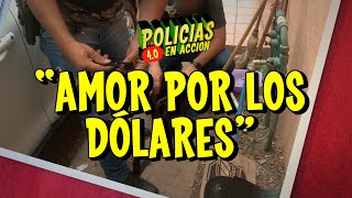 POLICÍAS EN ACCIÓN 40  quotAMOR POR LOS DOLARESquot [upl. by Mabelle]