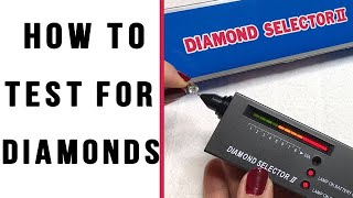 Diamond Selector 2 II Diamond Tester  HOW TO TEST FOR DIAMONDS Demo amp Instructions [upl. by Hardi412]