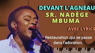 DEVANT LAGNEAU AVEC LYRICS PASTEUR NADÈGE MBUMA C’EST ICI DANS TA PRÉSENCE QUE LE MAL PERD [upl. by Ebsen]