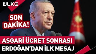 Asgari Ücret Açıklaması Sonrası Erdoğandan İlk Mesaj haber [upl. by Nuajed794]