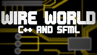 Coding Wireworld Cellular Automaton in CSFML [upl. by Aratal]