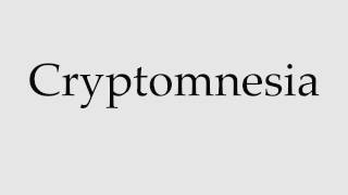 How to Pronounce Cryptomnesia [upl. by Valenta915]