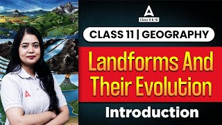 Class 11 physical geography Chapter 6 Geomorphic Processes  Part 1  Notes and summary [upl. by Annawyt]