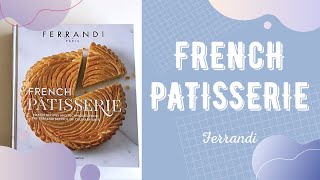 FRENCH PATISSERIE from FERRANDI Кулинарные и кондитерские книги  листаем вместе [upl. by Nnairet]