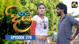 Paara Dige  Episode 278  පාර දිගේ  15th June 2022 [upl. by Angy]