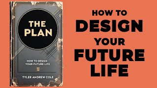 The Plan How To Design Your Future Life Audiobook [upl. by Kassie]