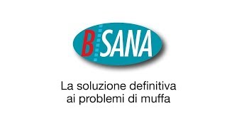 BSANA la soluzione definitiva ai problemi di muffa [upl. by Ennovyhc]