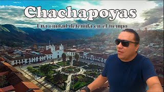 CHACHAPOYAS  ¿Vale la pena ¿Es tan hermosa como dicen [upl. by Bonneau115]