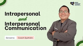 Intrapersonal and Interpersonal Communication  By  Coach Syahidin [upl. by Haimirej]