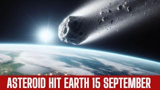 asteroid hit earth 15 september  15 september asteroid news  asteroid hitting earth [upl. by Adnahsal845]