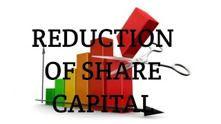 The reduction of share capital  Company law  Law Lecture  part  1 [upl. by Ahseela]