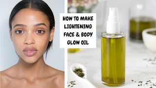 HOW TO MAKE LIGHTENING GLOW OIL FOR FACE amp BODY  glowoil faceoil lighteningoil [upl. by Eatnuahc]