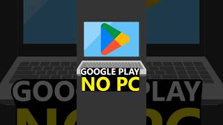 Como BAIXAR e INSTALAR a GOOGLE PLAY no PC ou Notebook [upl. by Rosenkrantz667]