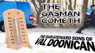 The Gasman Cometh  The BarSteward Sons of Val Doonican [upl. by Ruelu]