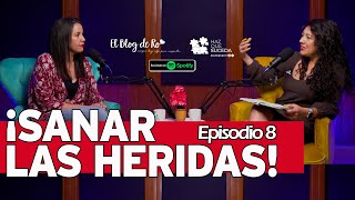 Episodio 8 ¡Sanar las heridas [upl. by Asilat]