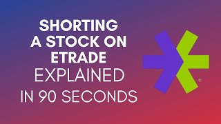 How To Short A Stock On Etrade 2024 [upl. by Jorey863]