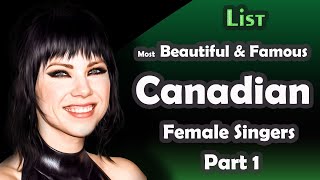 List  Most Beautiful amp Famous Canadian Female Singers  part 1 [upl. by Llerehs]