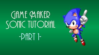 Game Maker Sonic Tutorial Part 1  Basics [upl. by Revilo376]