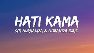 Siti Nurhaliza amp Noraniza Idris  Hati Kama Official Lyric Video [upl. by September]