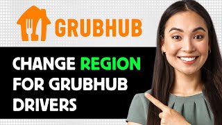 How To Change Region For Grubhub Drivers 2024 Step By Step Guide [upl. by Broeder285]