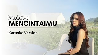 Mencintaimu  Mahalini  Lirik Karaoke [upl. by Daryn877]