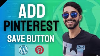 How To Add PINTEREST SAVE PIN Button On WordPress [upl. by Melva740]