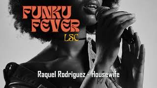 Raquel Rodriguez  Housewife [upl. by Armond]