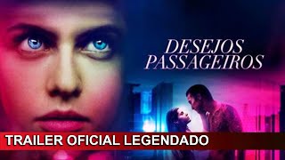 Desejos Passageiros 2020 Trailer Oficial Legendado [upl. by Ecyaj]