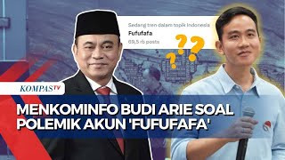 Akun Fufufafa yang Viral Disebut Bukan Milik Gibran Menkominfo Budi Arie Sudah Kita Pelajari [upl. by Yla]