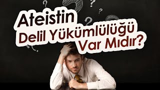 Ateistin Delil Yükümlülüğü Var mıdır Enis Doko [upl. by Anailil]