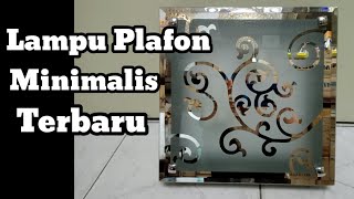 Lampu Plafon Minimalis Terbaru [upl. by Ybok313]