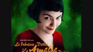 Amelie Soundtrack 4  Comptine dun autre été Laprèsmidi [upl. by Sam85]