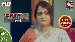 Crime Patrol  Ep 877  Full Episode  10th December 2017 [upl. by Nove286]